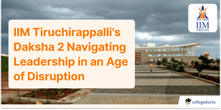 IIM Tiruchirappalli's Daksha 2.0: Navigating Leadership in an Age of Disruption; Check Details Here